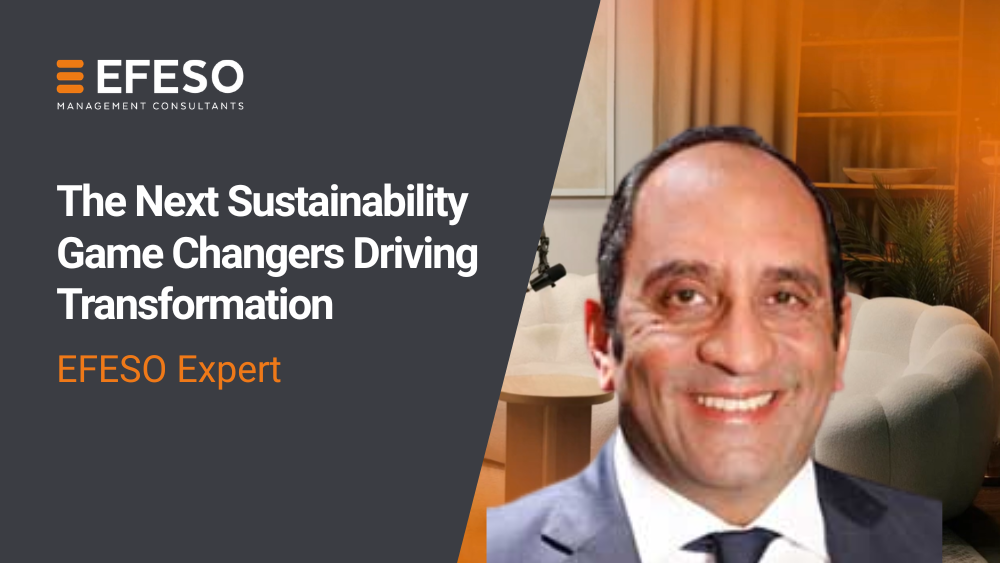 A man in a suit smiles in front of an orange-toned background. Text reads: The Next Sustainability Game Changers Driving Transformation. EFESO Expert. EFESO Management Consultants logo is at the top left. EFESO Management Consultants